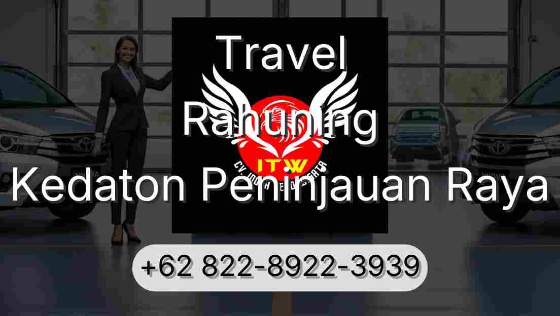 Travel Rahuning Kedaton Peninjauan Raya