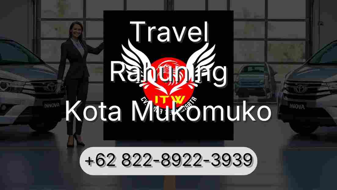 Travel Rahuning Kota Mukomuko