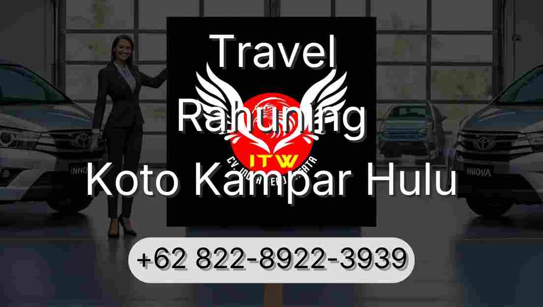 Travel Rahuning Koto Kampar Hulu