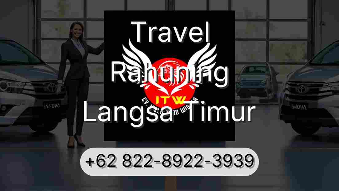 Travel Rahuning Langsa Timur
