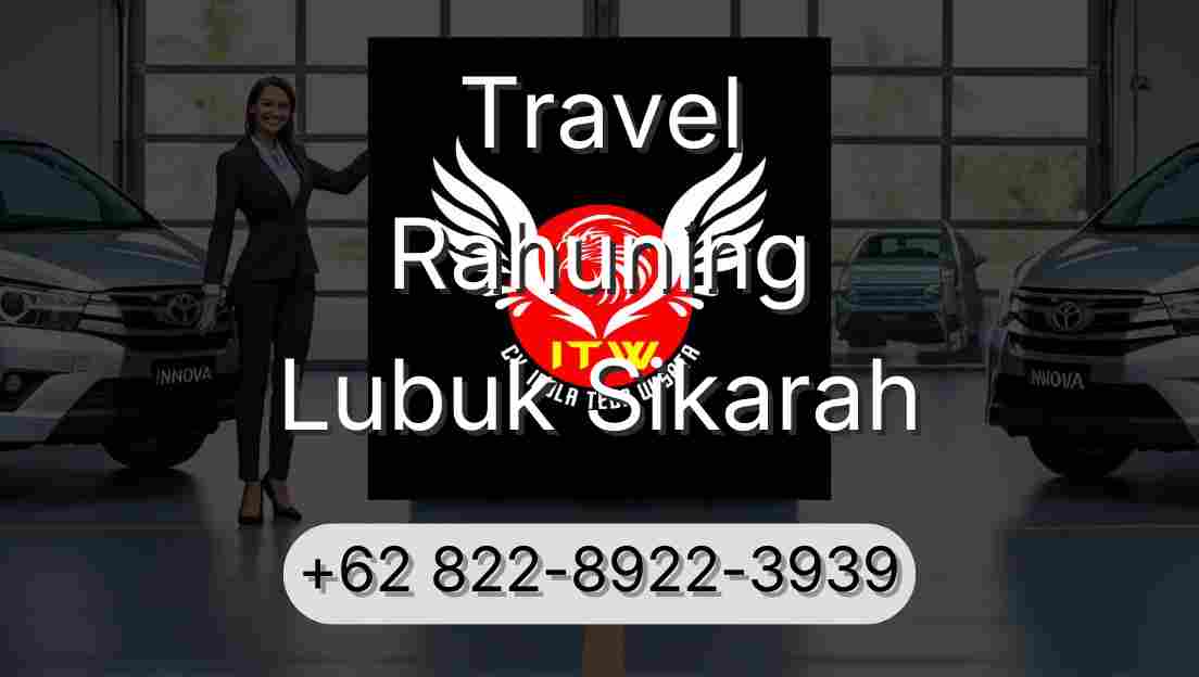 Travel Rahuning Lubuk Sikarah