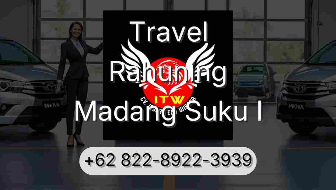 Travel Rahuning Madang Suku I