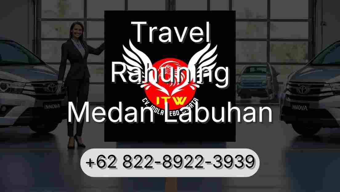 Travel Rahuning Medan Labuhan