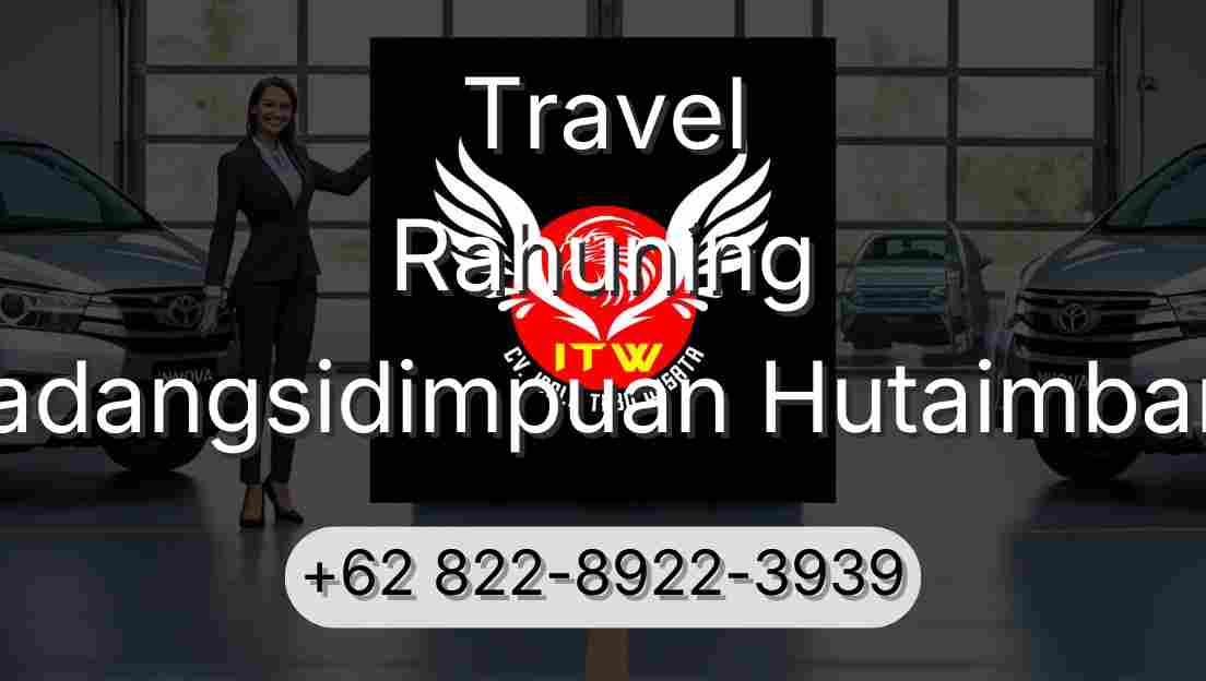 Travel Rahuning Padangsidimpuan Hutaimbaru