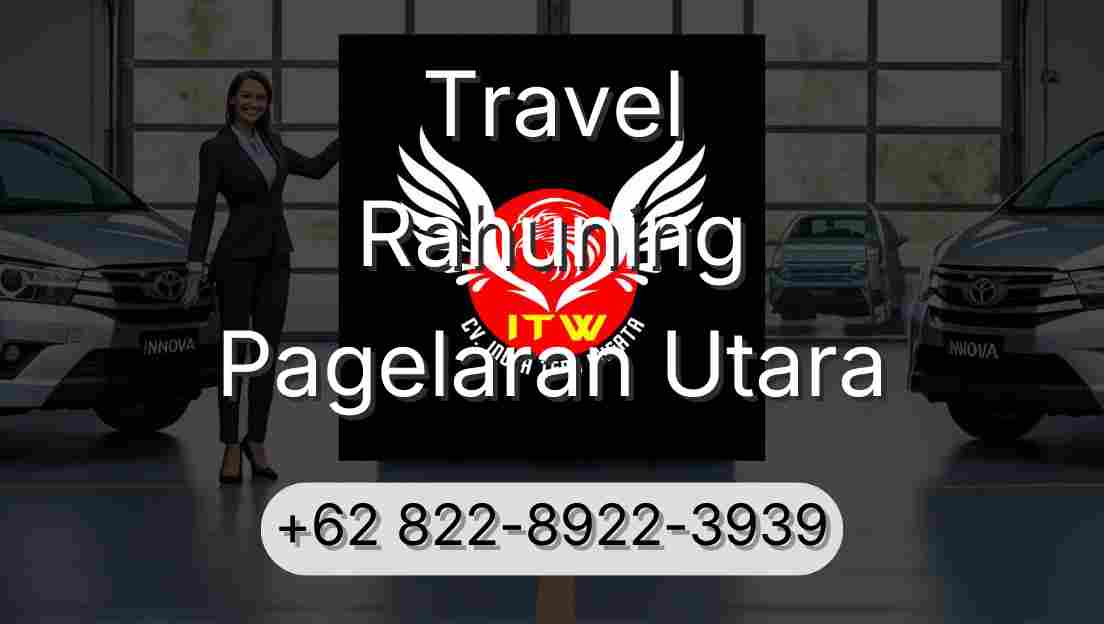 Travel Rahuning Pagelaran Utara