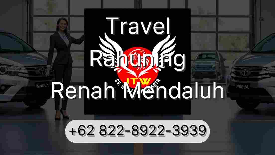 Travel Rahuning Renah Mendaluh