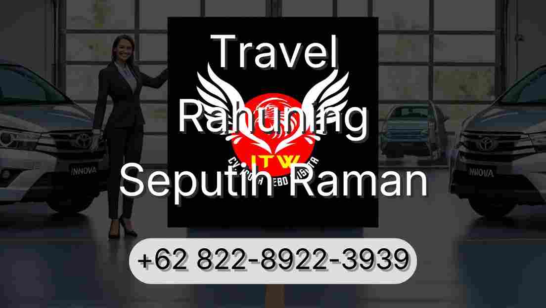 Travel Rahuning Seputih Raman