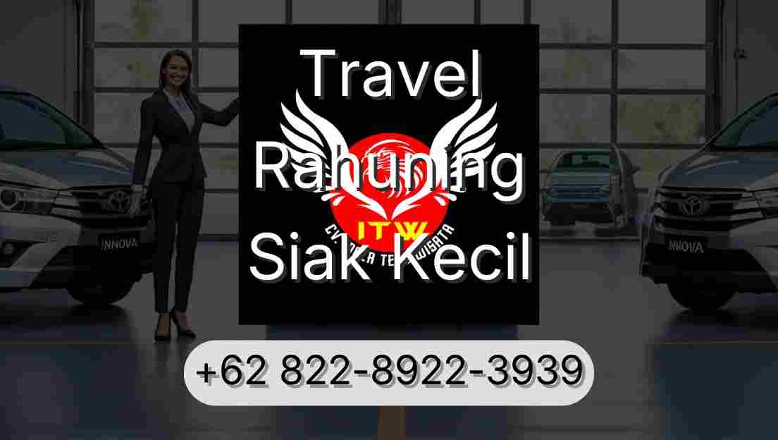 Travel Rahuning Siak Kecil