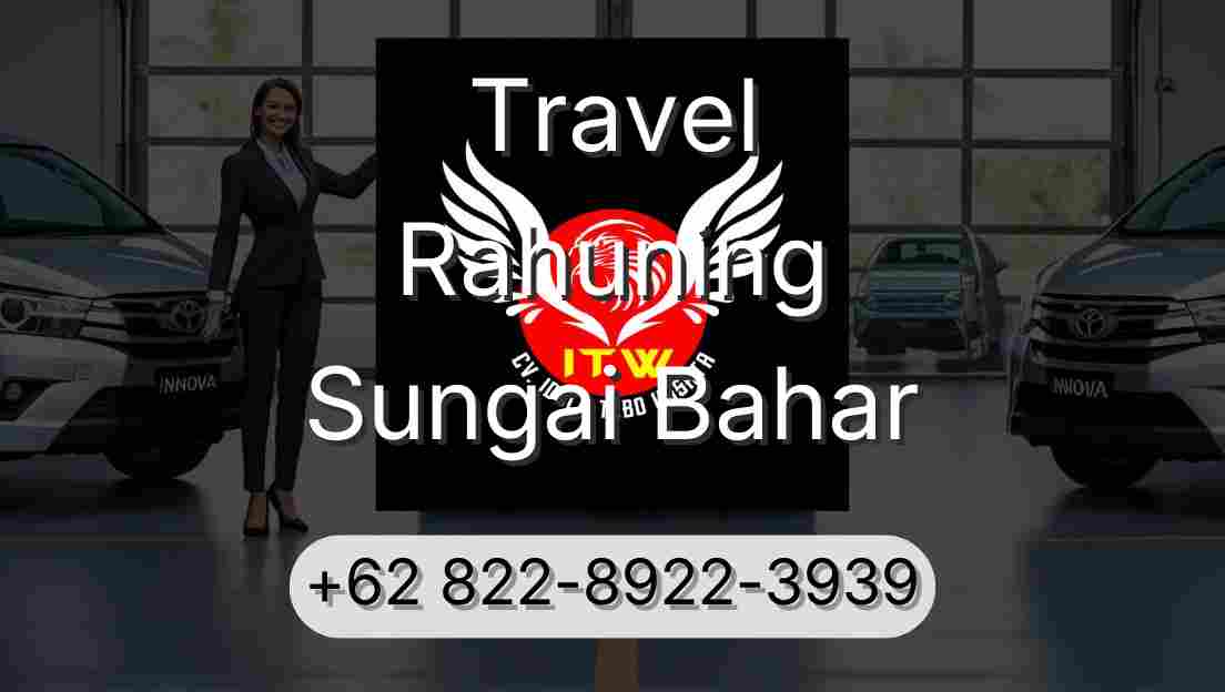 Travel Rahuning Sungai Bahar