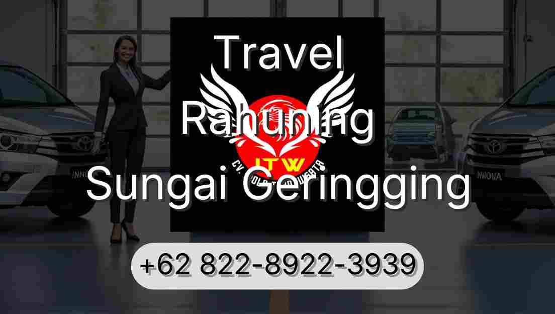 Travel Rahuning Sungai Geringging