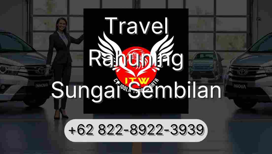 Travel Rahuning Sungai Sembilan
