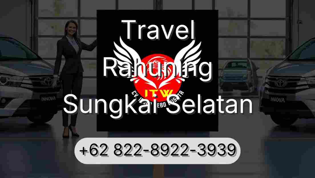 Travel Rahuning Sungkai Selatan