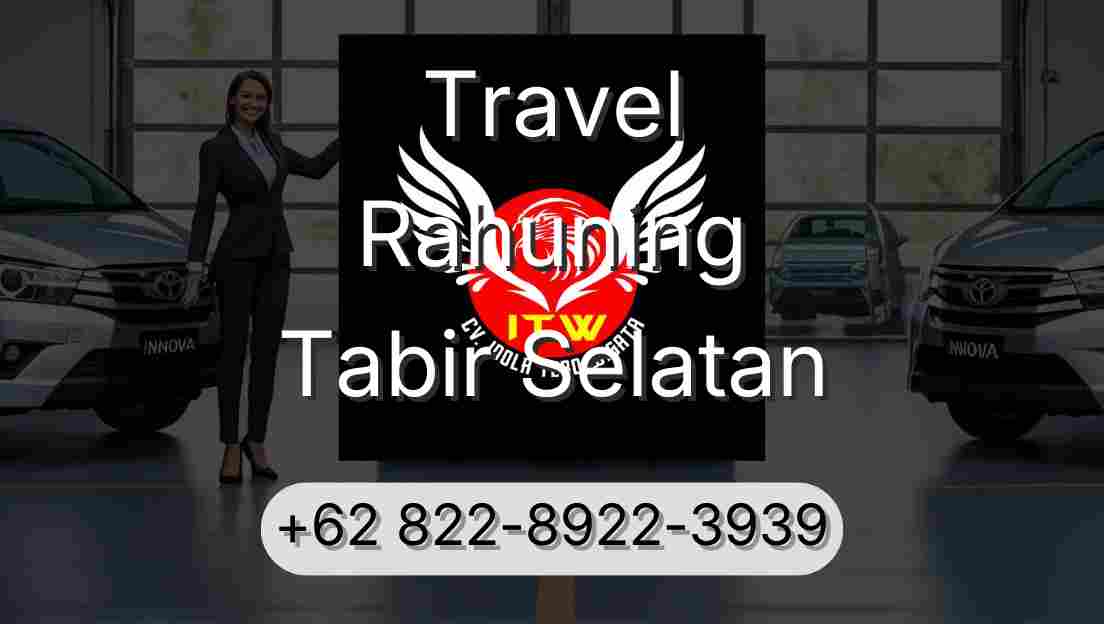 Travel Rahuning Tabir Selatan