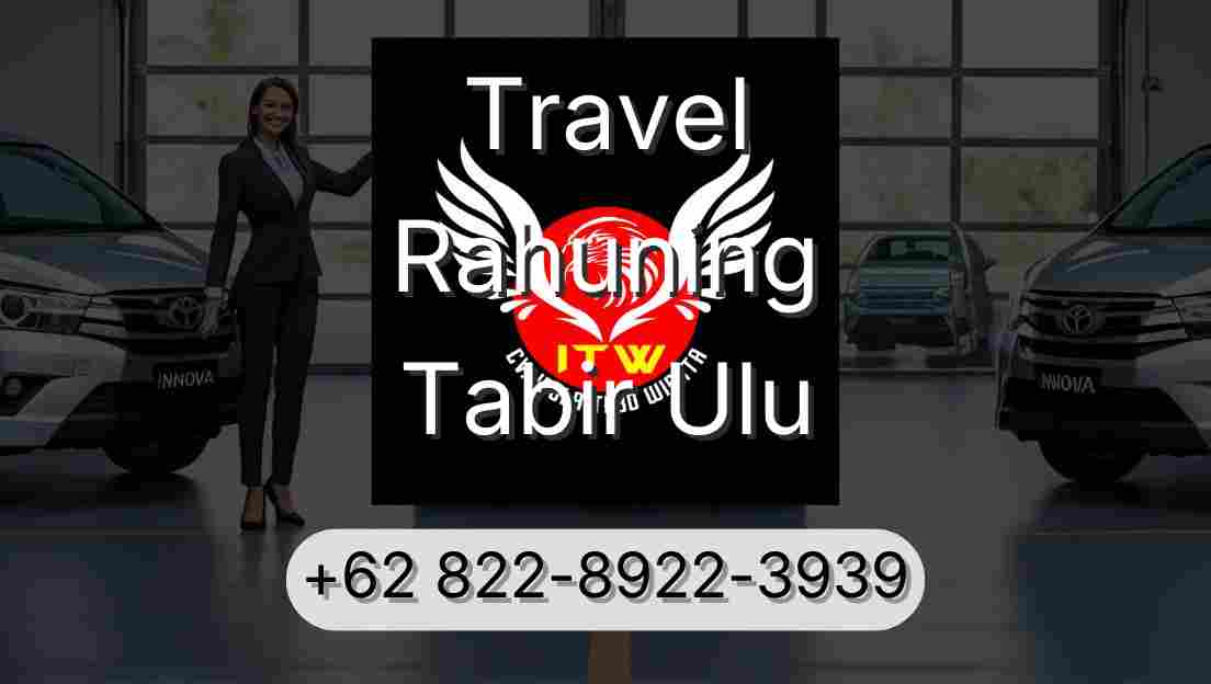 Travel Rahuning Tabir Ulu