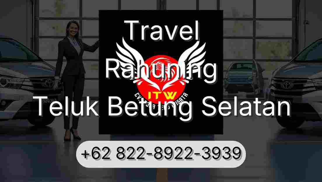 Travel Rahuning Teluk Betung Selatan
