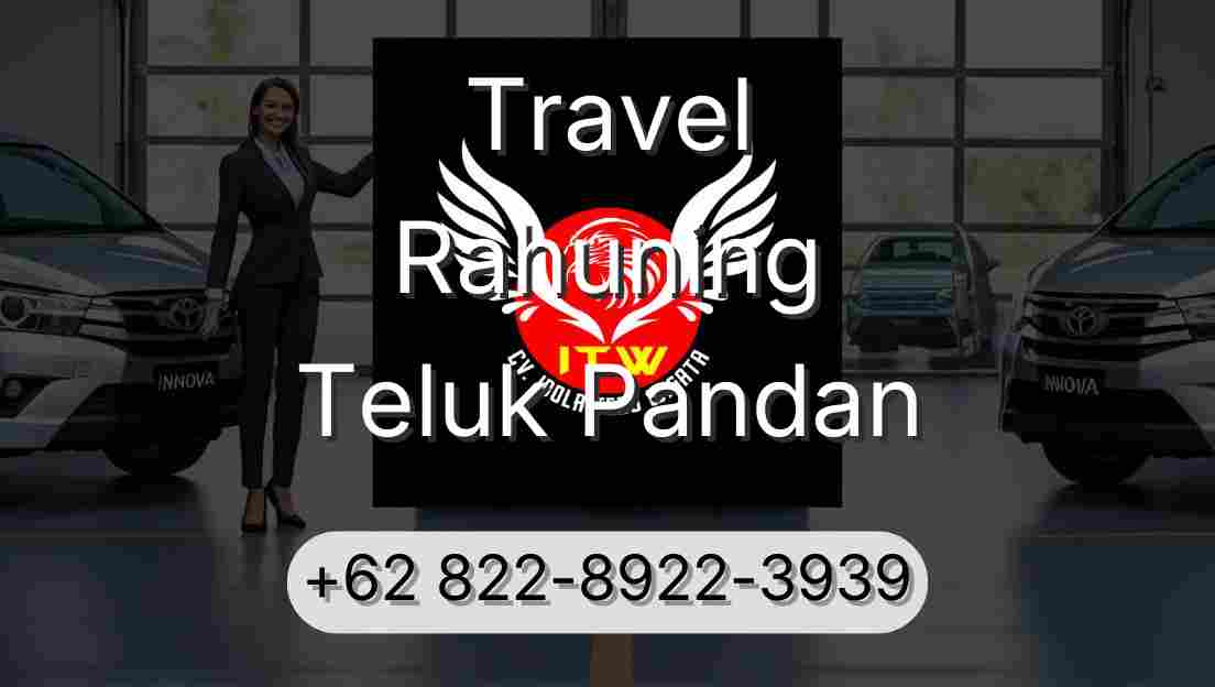 Travel Rahuning Teluk Pandan