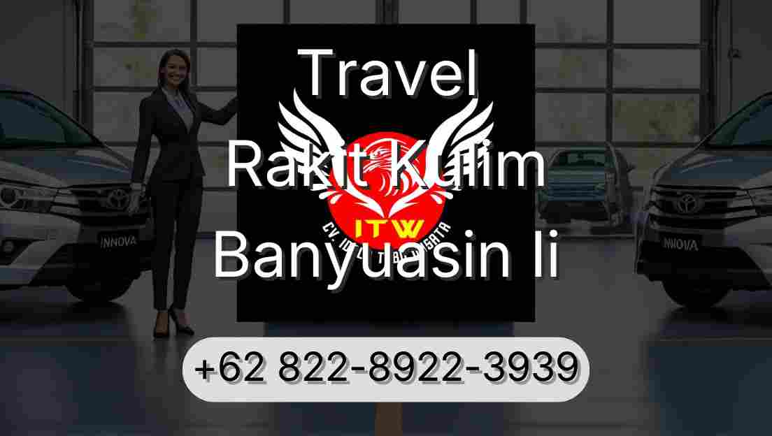 Travel Rakit Kulim Banyuasin Ii