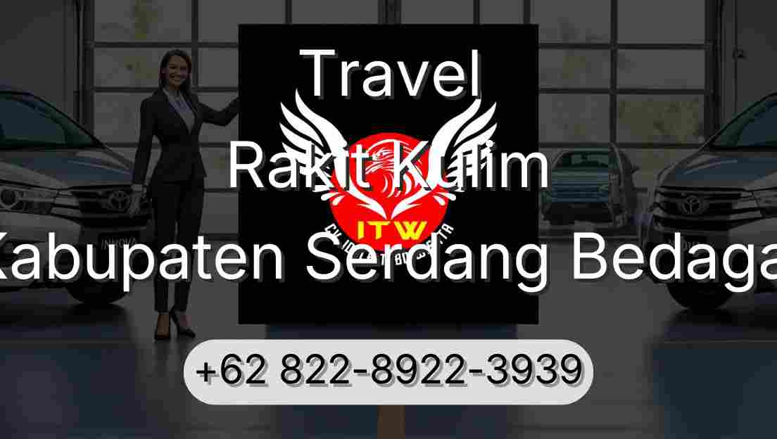 Travel Rakit Kulim Kabupaten Serdang Bedagai