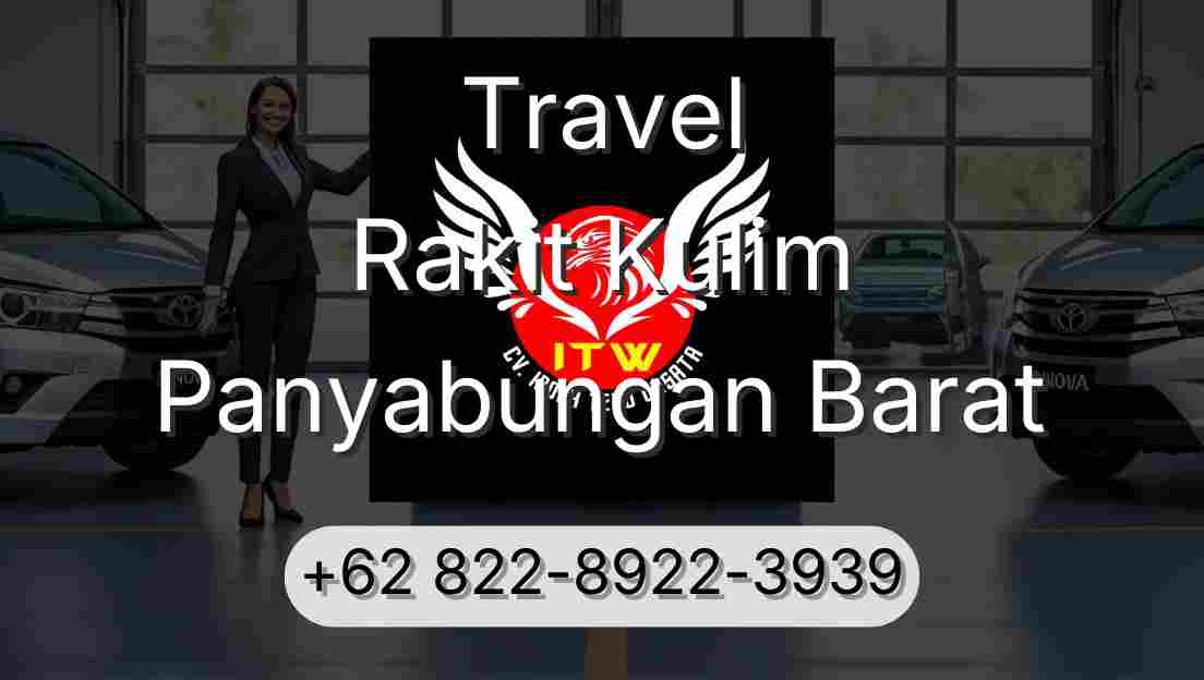 Travel Rakit Kulim Panyabungan Barat