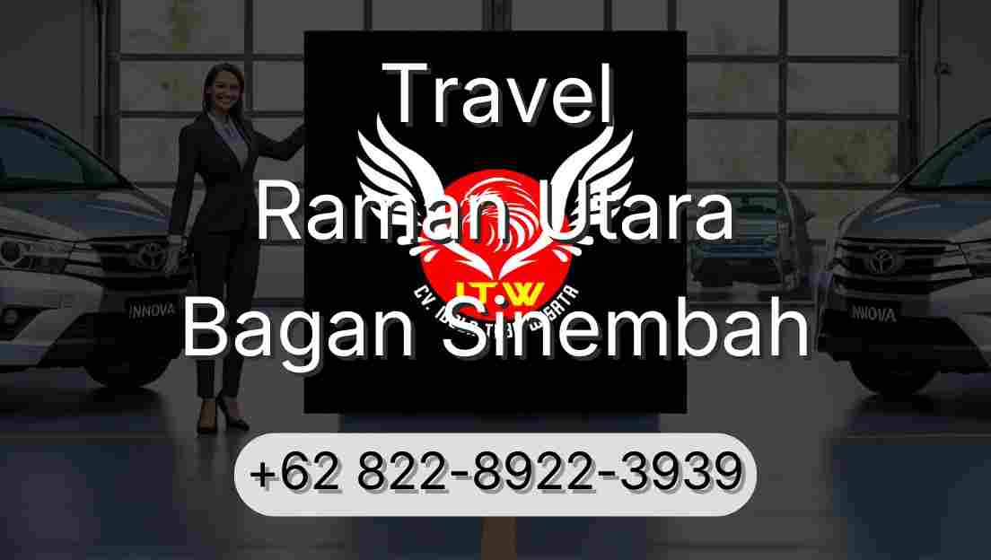 Travel Raman Utara Bagan Sinembah