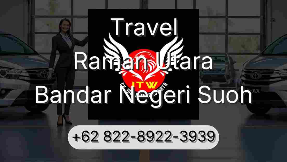 Travel Raman Utara Bandar Negeri Suoh