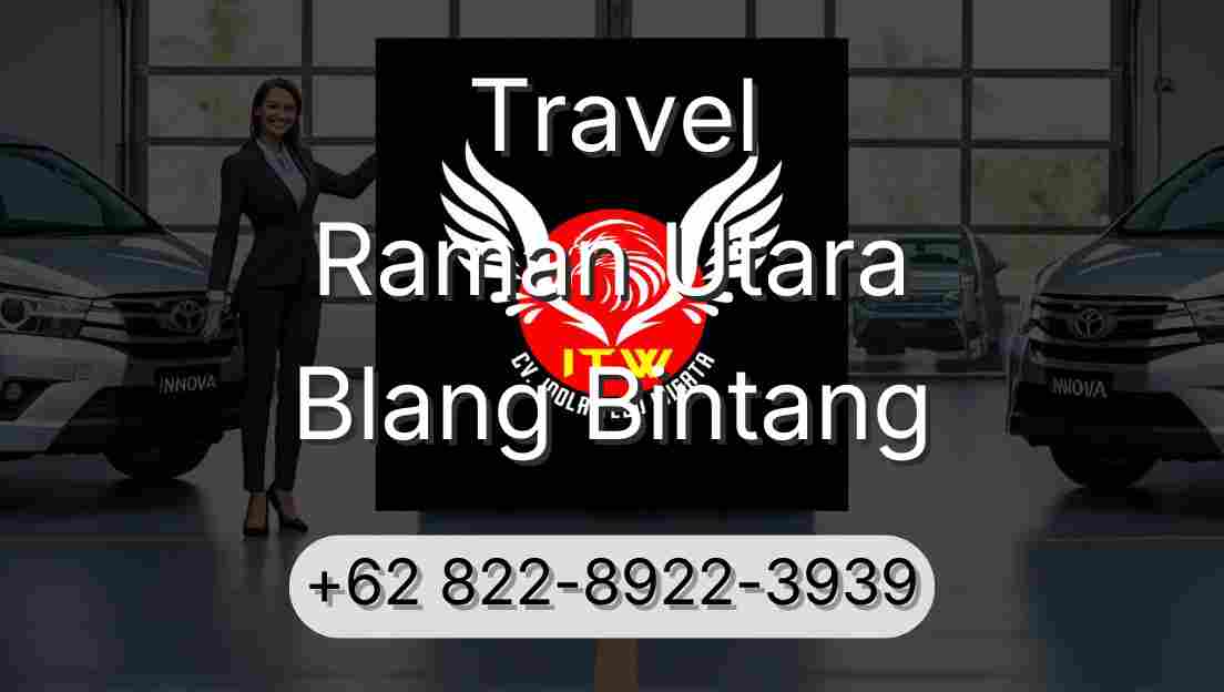 Travel Raman Utara Blang Bintang