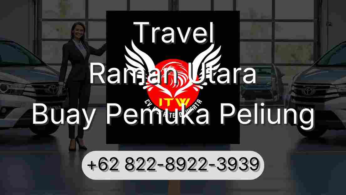 Travel Raman Utara Buay Pemuka Peliung