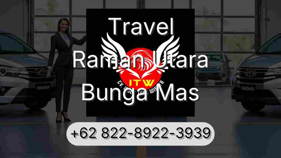 Travel Raman Utara Bunga Mas