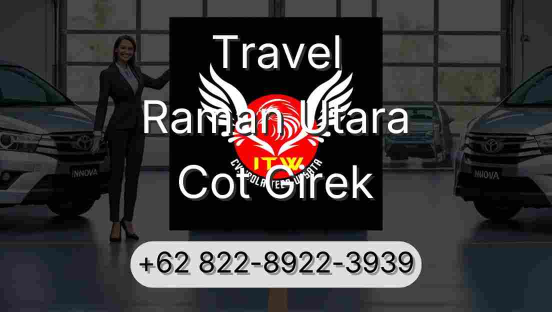Travel Raman Utara Cot Girek