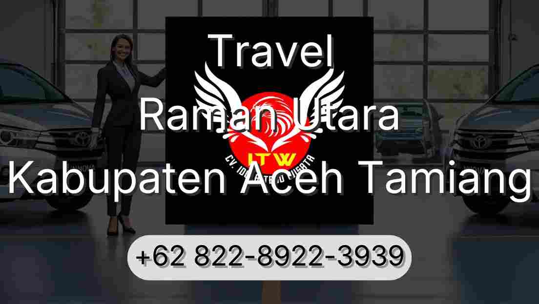Travel Raman Utara Kabupaten Aceh Tamiang