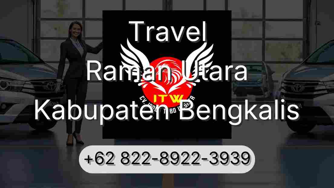 Travel Raman Utara Kabupaten Bengkalis