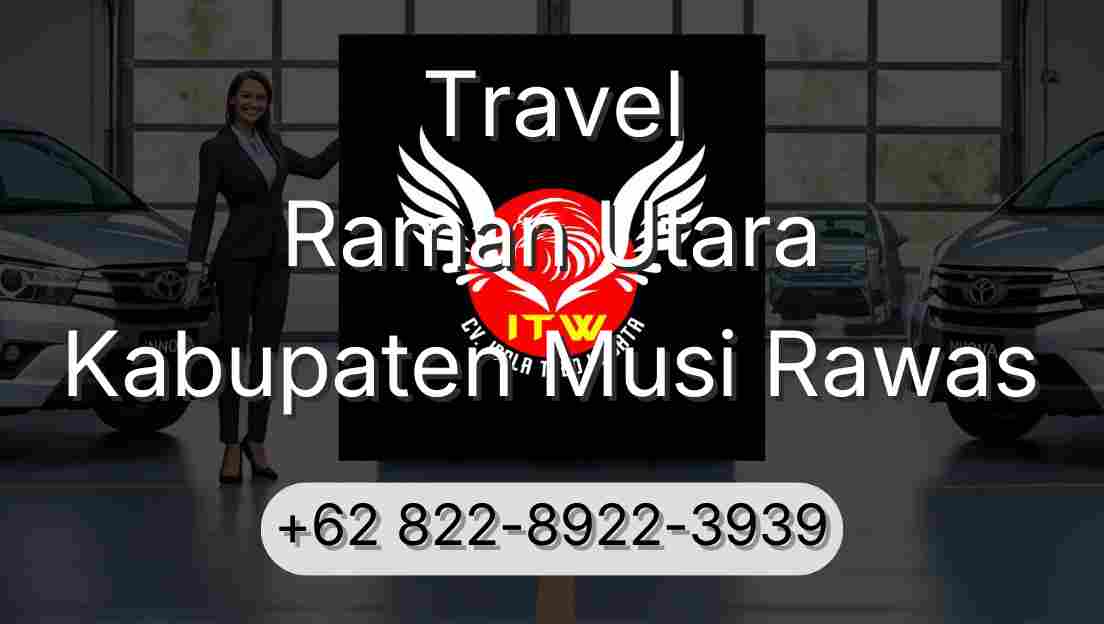 Travel Raman Utara Kabupaten Musi Rawas