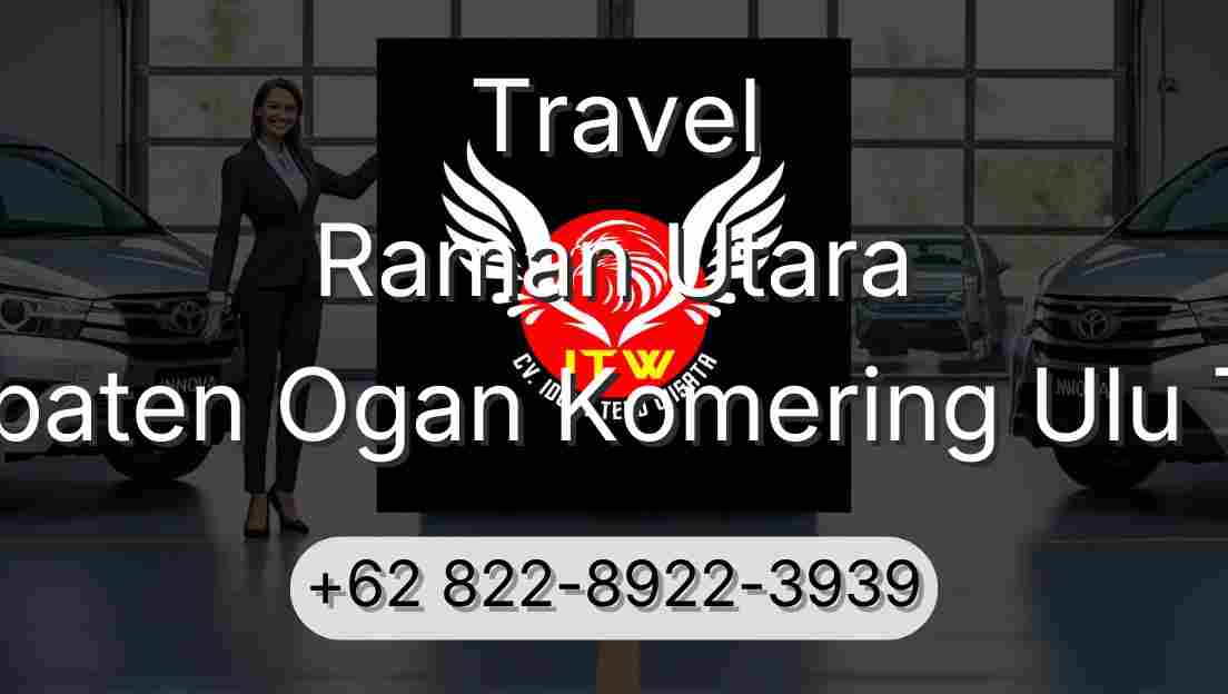 Travel Raman Utara Kabupaten Ogan Komering Ulu Timur