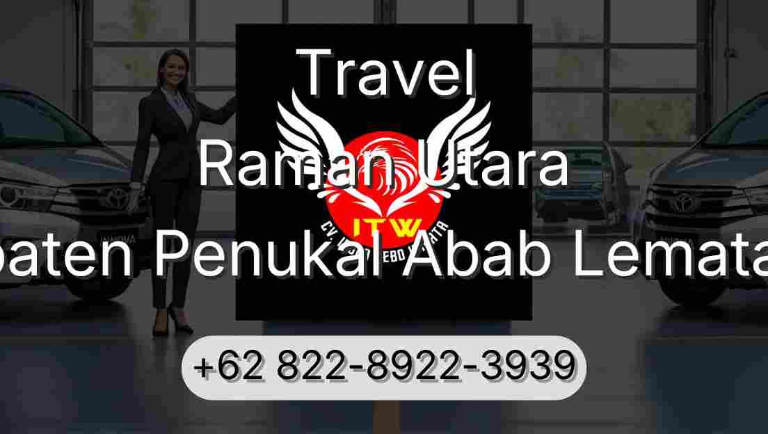 Travel Raman Utara Kabupaten Penukal Abab Lematang Ilir