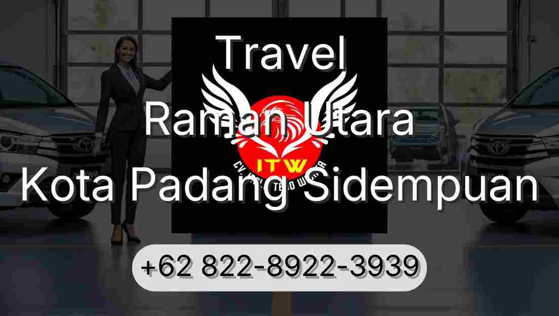 Travel Raman Utara Kota Padang Sidempuan