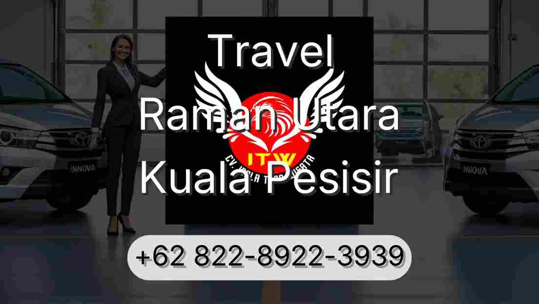 Travel Raman Utara Kuala Pesisir