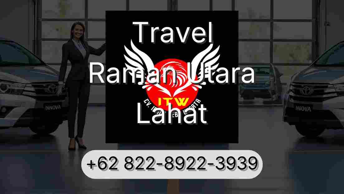 Travel Raman Utara Lahat
