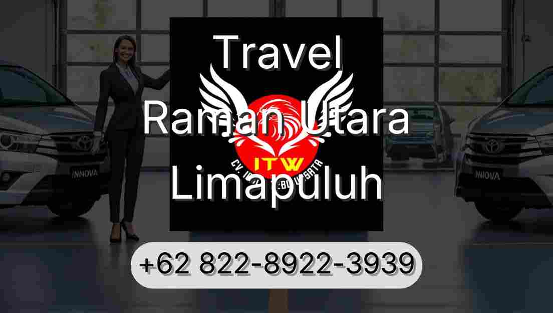 Travel Raman Utara Limapuluh