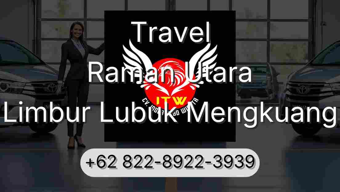 Travel Raman Utara Limbur Lubuk Mengkuang