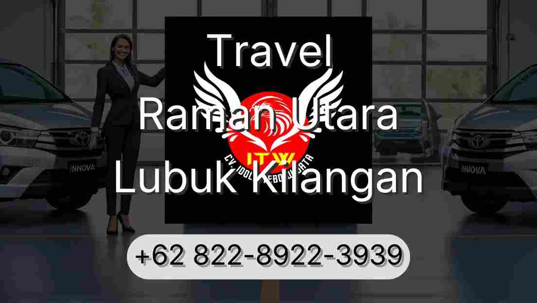 Travel Raman Utara Lubuk Kilangan