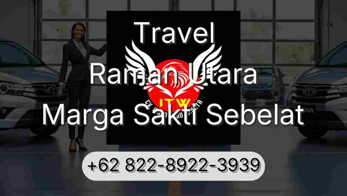 Travel Raman Utara Marga Sakti Sebelat