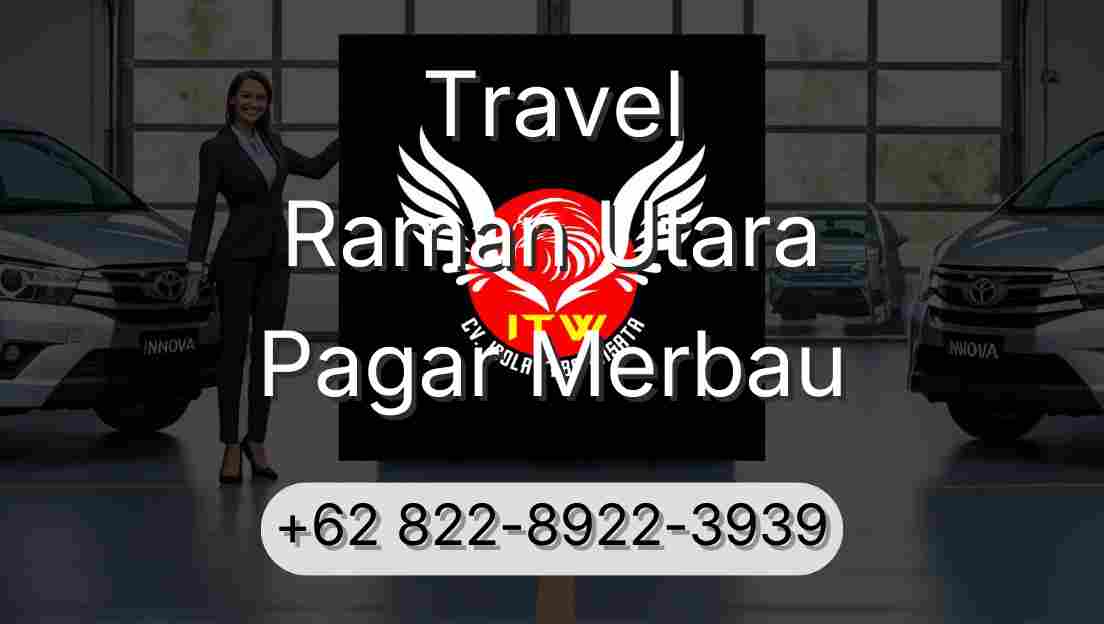 Travel Raman Utara Pagar Merbau