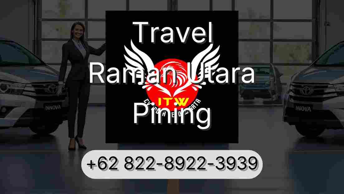 Travel Raman Utara Pining