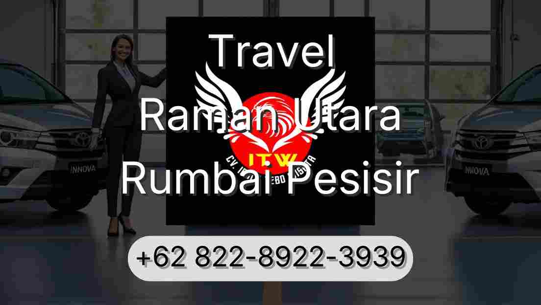 Travel Raman Utara Rumbai Pesisir