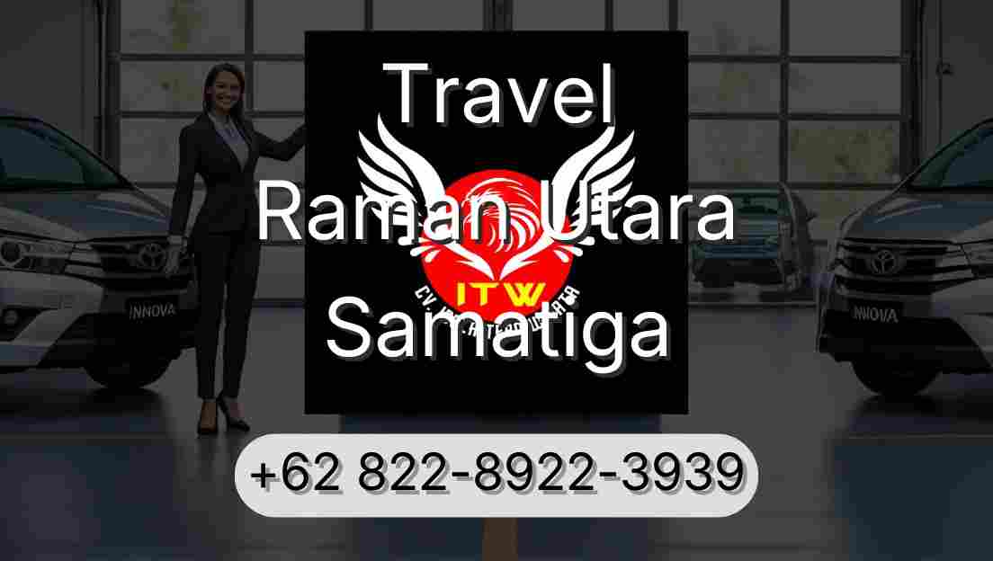 Travel Raman Utara Samatiga