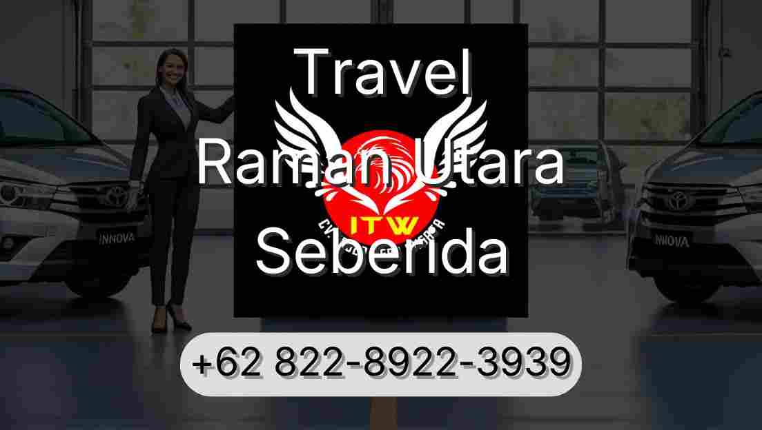 Travel Raman Utara Seberida