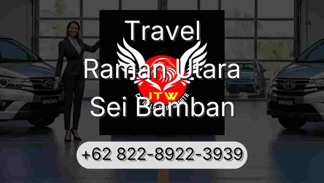 Travel Raman Utara Sei Bamban