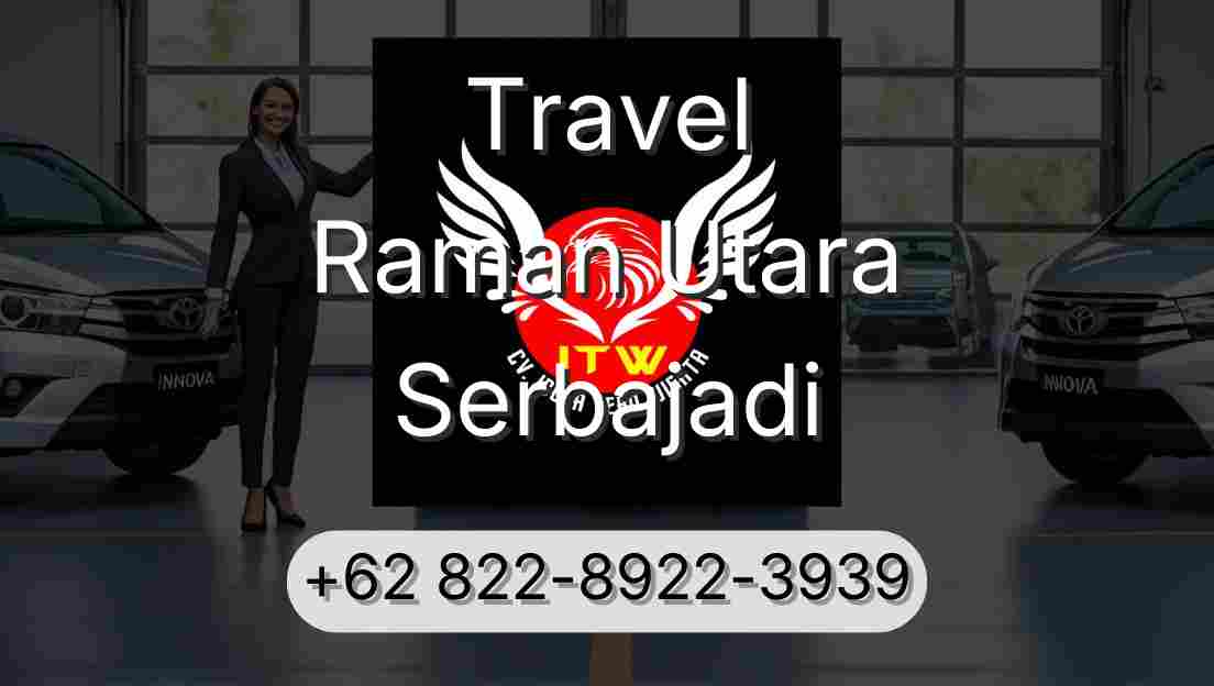 Travel Raman Utara Serbajadi