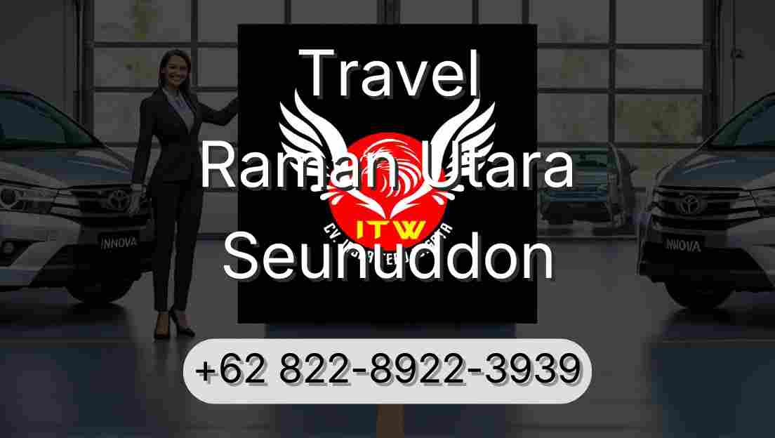Travel Raman Utara Seunuddon