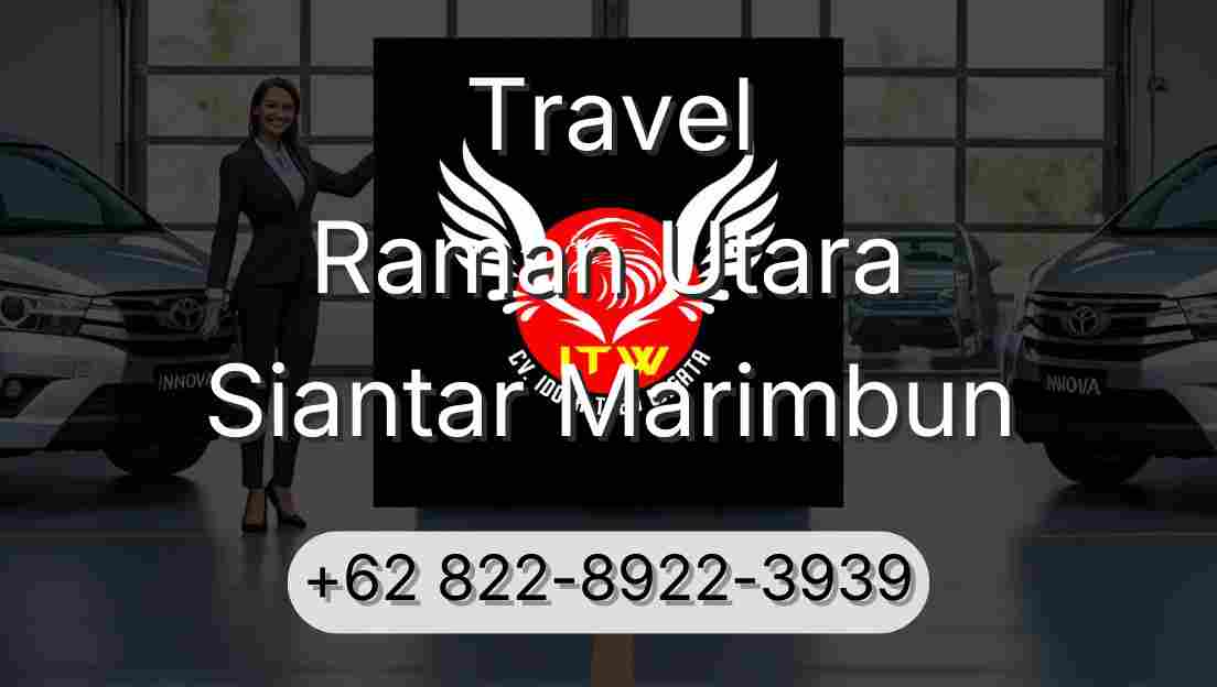 Travel Raman Utara Siantar Marimbun
